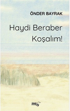 Haydi Beraber Koşalım / Önder Bayrak Haydi Beraber Koşalım / Önder Bayrak
