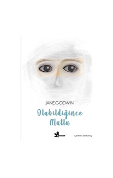 Olabildiğince Mutlu - Jane Godwin - Çınar Yayınları