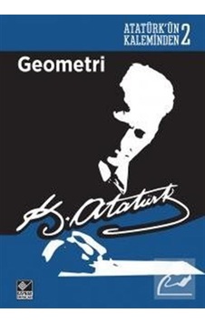 Geometri / Atatürk'Ün Kaleminden 2 / Mustafa Kemal Atatürk