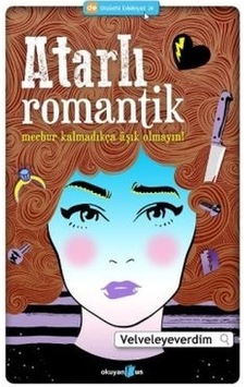 Atarlı Romantik - Velveleyeverdim - Okuyan Us Yayınları Atarlı Romantik - Velveleyeverdim - Okuyan Us Yayınları
