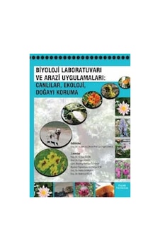 Biyoloji Laboratuvarı Ve Arazi Uygulamaları: Canlılar, Ekoloji, Doğayı Koruma Biyoloji Laboratuvarı Ve Arazi Uygulamaları: Canlılar, Ekoloji, Doğayı Koruma