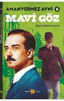 Mavi Göz - Amanvermez Avni 6 - Ebu's Süreyya Sami - Beyan Yayınları