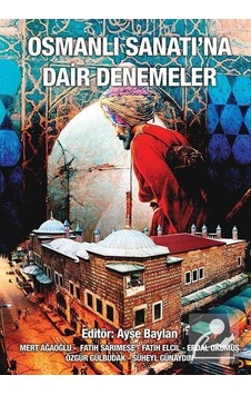 Osmanlı Sanatı'na Dair Denemeler- Cinius Osmanlı Sanatı'na Dair Denemeler- Cinius