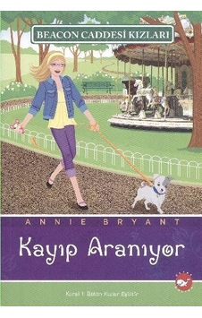 Beacon Caddesi Kızları 8 - Kayıp Aranıyor - Annie Bryant - Beyaz Balina Yayınları