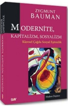 Modernite, Kapitalizm, Sosyalizm & Küresel Çağda Sosyal Eşitsiz 9786050202144 Modernite, Kapitalizm, Sosyalizm & Küresel Çağda Sosyal Eşitsiz 9786050202144