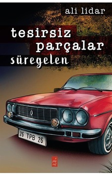 Tesirsiz Parçalar Süregelen - Ali Lidar - Epigraf Yayınevi