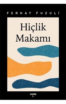 Hiçlik Makamı - Ferhat Fuzuli - Matiz Yayınevi