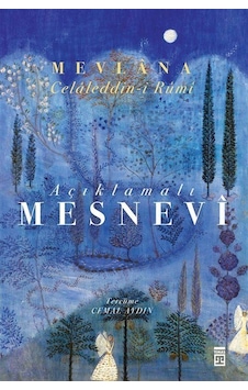 Açıklamalı Mesnevi / Mevlana Celaleddin-i Rumi Açıklamalı Mesnevi / Mevlana Celaleddin-i Rumi