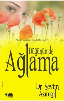 Düğünümde Ağlama - Sevim Asımgil