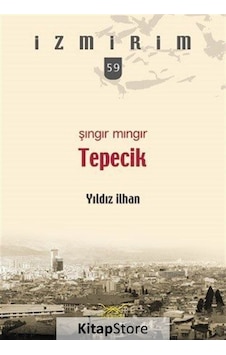Şıngır Mıngır Tepecik-İzmirim 59 - Yıldız İlhan - Heyamola Yayınları Şıngır Mıngır Tepecik-İzmirim 59 - Yıldız İlhan - Heyamola Yayınları