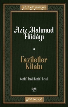 Faziletler Kitabı / Aziz Mahmud Hüdayi Faziletler Kitabı / Aziz Mahmud Hüdayi