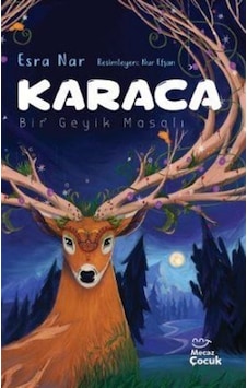 Karaca / Bir Geyik Masalı / Esra Nar