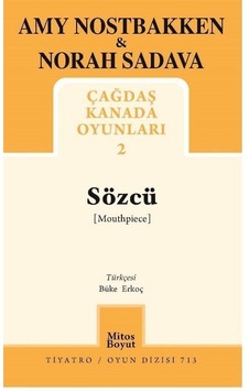 Sözcü / Çağdaş Kanada Oyunları 2 / Amy Nostnakken Sözcü / Çağdaş Kanada Oyunları 2 / Amy Nostnakken