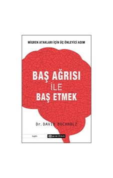Baş Ağrısı ile Baş Etmek - David Buchholz - Epsilon Yayınevi Baş Ağrısı ile Baş Etmek - David Buchholz - Epsilon Yayınevi