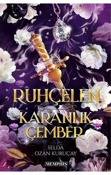 Ruhçelen - Karanlık Çember - Selda Ozan Kuruçay - Memphis Yayınları Ruhçelen - Karanlık Çember - Selda Ozan Kuruçay - Memphis Yayınları