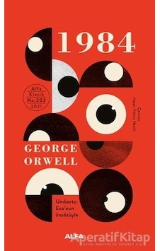 1984 - Umberto Eco'nun Önsözüyle - George Orwell - Alfa Yayıncılık 1984 - Umberto Eco'nun Önsözüyle - George Orwell - Alfa Yayıncılık