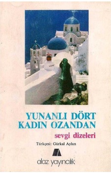 Yunanlı Dört Kadın Ozandan Sevgi Dizeleri - Victoria Theodorou Yunanlı Dört Kadın Ozandan Sevgi Dizeleri - Victoria Theodorou
