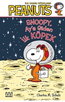 Peanuts: Ay'a Giden İlk Köpek - Charles M. Schulz - Mundi Peanuts: Ay'a Giden İlk Köpek - Charles M. Schulz - Mundi