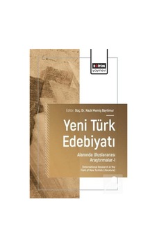 Yeni Türk Edebiyatı Alanında Uluslararası Araştırmalar-ı / Kol... Yeni Türk Edebiyatı Alanında Uluslararası Araştırmalar-ı / Kol...