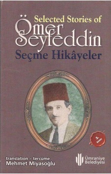 Selected Stories Of - Ömer Seyfeddin Seçme Hikayeler İngilizce-türkçe