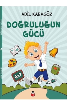 Doğruluğun Gücü - Adil Karagöz - Başucu Yayınları Doğruluğun Gücü - Adil Karagöz - Başucu Yayınları