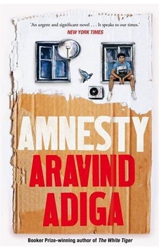 Amnesty - Aravind Adiga - Picador