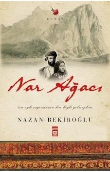 Nar Ağacı - Nazan Bekiroğlu - Timaş Yayınları Nar Ağacı - Nazan Bekiroğlu - Timaş Yayınları