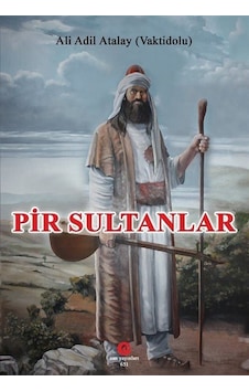 Pir Sultanlar / Adil Ali Atalay Vaktidolu Pir Sultanlar / Adil Ali Atalay Vaktidolu