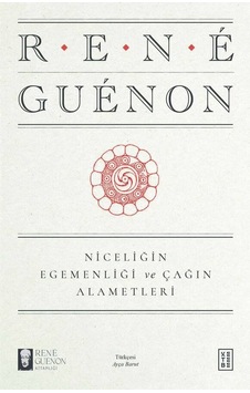 Ketebe Niceliğin Egemenliği Ve Çağın Alametleri Ketebe Niceliğin Egemenliği Ve Çağın Alametleri