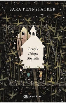 Gerçek Dünya Böyledir / Sara Pennypacker Gerçek Dünya Böyledir / Sara Pennypacker