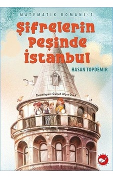 Şifrelerin Peşinde Istanbul - Matematik Romanı 1