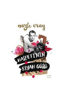 Halfeti'nin Siyah Gülü / Nazlı Eray Halfeti'nin Siyah Gülü / Nazlı Eray