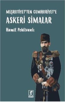Meşrutiyetten Cumhuriyete Askeri Simalar n11.1229