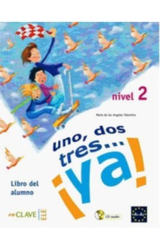 Uno Dos Tres... ya! 2 Libro del Alumno (Ders Kitabı+CD) 7-10 Yaş İspanyolca Temel Seviye - Maria de los Angeles Palomino - Nüans Uno Dos Tres... ya! 2 Libro del Alumno (Ders Kitabı+CD) 7-10 Yaş İspanyolca Temel Seviye - Maria de los Angeles Palomino - Nüans