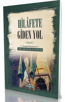 Hilafete Giden Yol / Ebi'l Meânî El-cuveynî