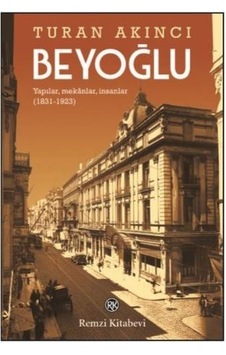 Beyoğlu - Turan Akıncı - Remzi Kitabevi Beyoğlu - Turan Akıncı - Remzi Kitabevi