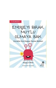 Endişeyi Bırak, Mutlu Olmaya Bak / Poppy O'neill Endişeyi Bırak, Mutlu Olmaya Bak / Poppy O'neill
