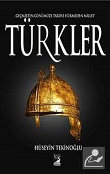 Türkler - Hüseyin Tekinoğlu - Kamer Yayınları Türkler - Hüseyin Tekinoğlu - Kamer Yayınları