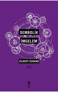 Sembolik İmgelem - Gilbert Durand - İnsan Yayınları Sembolik İmgelem - Gilbert Durand - İnsan Yayınları