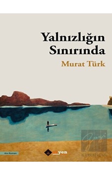 Yalnızlığın Sınırında - Murat Ülker - Aryen Yalnızlığın Sınırında - Murat Ülker - Aryen