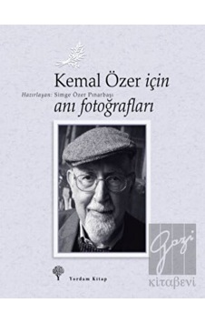 Kemal Özer İçin Anı Fotoğrafları - Simge Özer Pınarbaşı - Yordam Kitap Kemal Özer İçin Anı Fotoğrafları - Simge Özer Pınarbaşı - Yordam Kitap