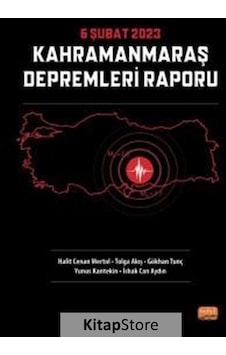 6 Şubat 2023 Kahramanmaraş Depremleri Raporu - Gökhan Tunç - Nobel Bilimsel Eserler 6 Şubat 2023 Kahramanmaraş Depremleri Raporu - Gökhan Tunç - Nobel Bilimsel Eserler