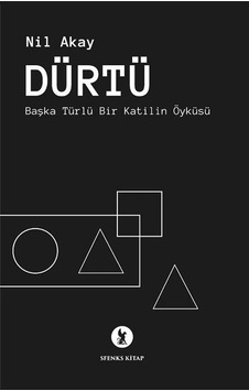 Dürtü - Nil Akay - Sfenks Kitap Dürtü - Nil Akay - Sfenks Kitap