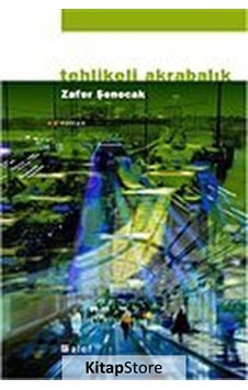 Tehlikeli Akrabalık - Zafer Şenocak - Alef