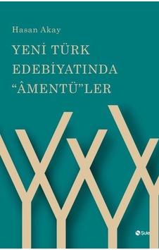 Yeni Türk Edebiyatında "âmentü"ler
