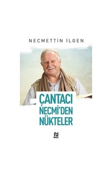 Çantacı Necmi'den Nükteler - Necmettin İlgen - Nesil Yayınları Çantacı Necmi'den Nükteler - Necmettin İlgen - Nesil Yayınları