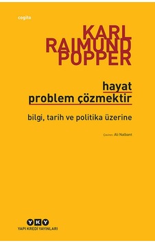 Hayat Problem Çözmektir - Karl Popper - Yapı Kredi Yayınları Hayat Problem Çözmektir - Karl Popper - Yapı Kredi Yayınları