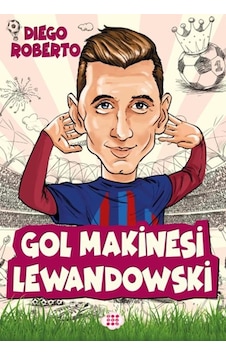 Efsane Futbolcular Gol Makinesi Lewandowski Efsane Futbolcular Gol Makinesi Lewandowski