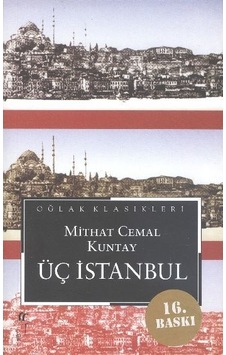 Üç İstanbul - Küçük Boy - Mithat Cemal Kuntay - Oğlak Yayıncılık Üç İstanbul - Küçük Boy - Mithat Cemal Kuntay - Oğlak Yayıncılık