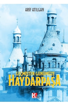 Geçmişten Günümüze Haydarpaşa
